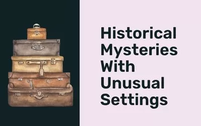 Historical Mysteries With Unusual Settings