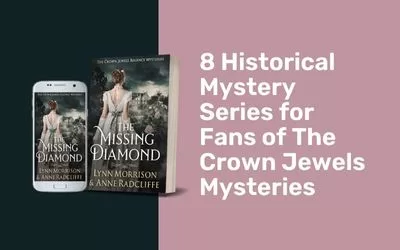 8 Historical Mysteries for Fans of The Crown Jewels Mysteries