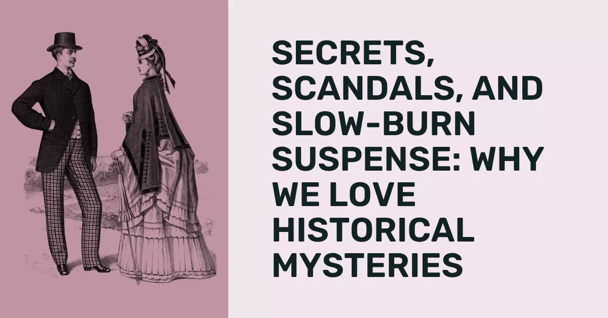 Why we love historical mysteries