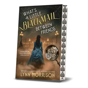What's A Little Blackmail Between Friends by Lynn Morrison