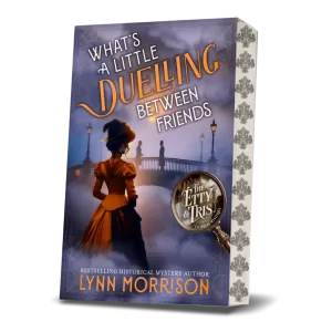 What's a Little Duelling Between Friends by Lynn Morrison Signed Paperback